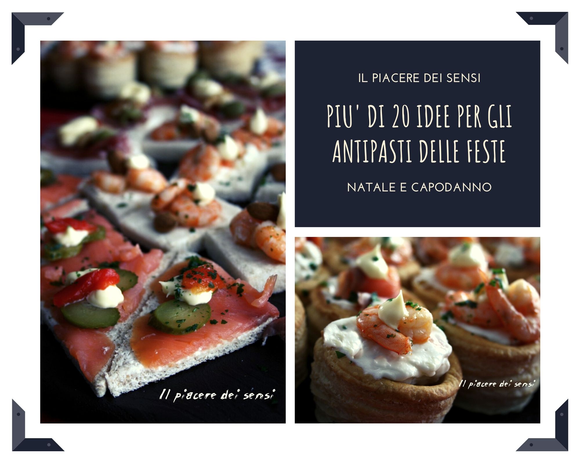 Più di 20 idee per gli antipasti delle feste - Natale e Capodanno