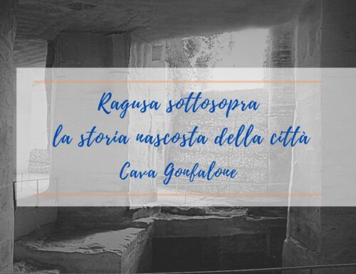 Cava Gonfalone: Ragusa sottosopra e la storia celata